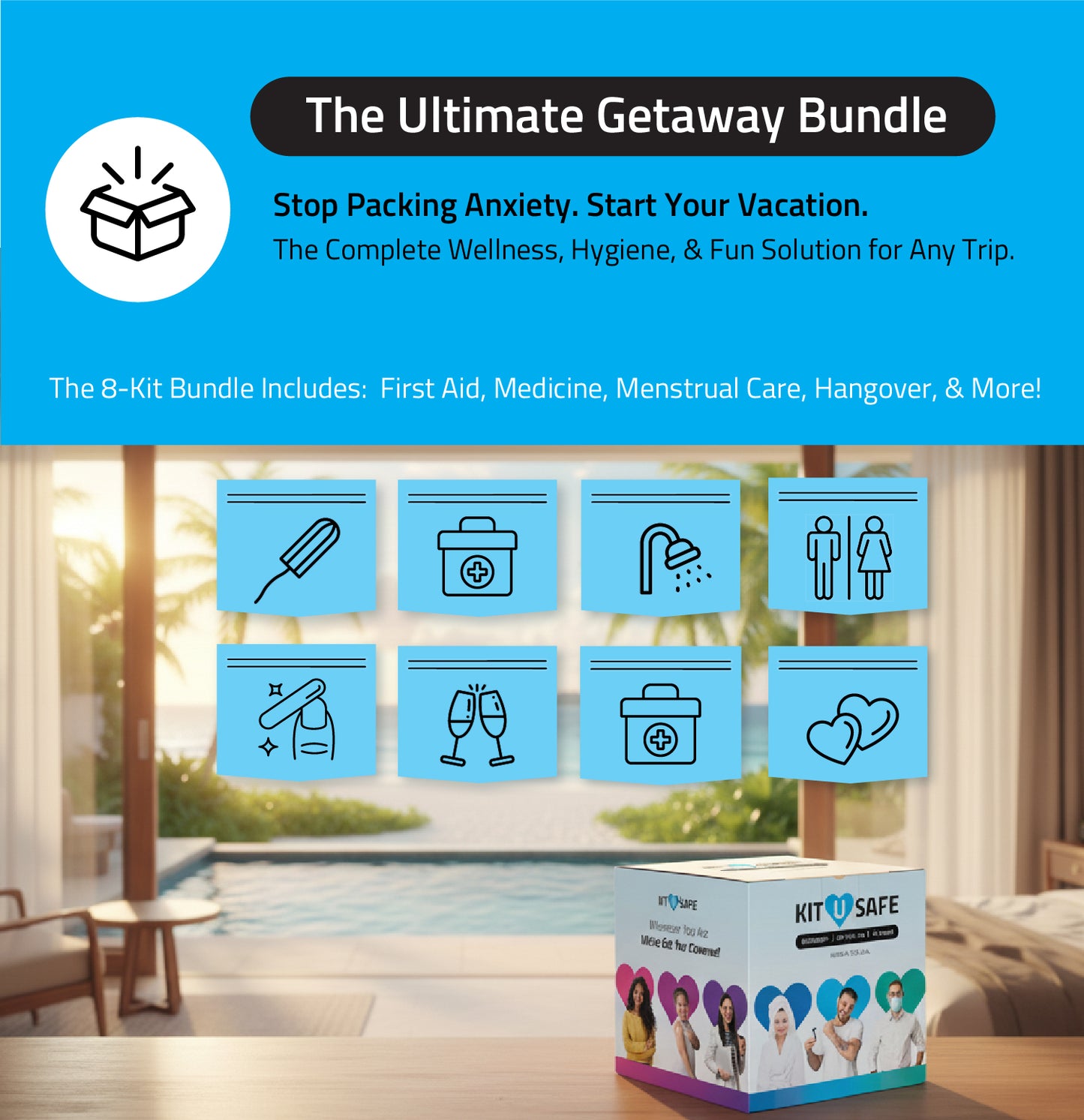 Kit U Safe Ultimate Getaway Bundle promotional image. A Kit U Safe box sits on a resort table overlooking a tropical pool. The banner reads ‘The Ultimate Getaway Bundle – Stop Packing Anxiety. Start Your Vacation.’ Subtext highlights it as a complete wellness, hygiene, and fun solution for any trip. Icons represent included kits: menstrual care, first aid, shower, toilet, manicure, hangover, medicine, and intimacy essentials.